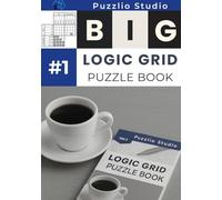 The Big Logic Grid Puzzle Book for Adults: 100 Brain Teaser Puzzles and Fun Brain Games. #1