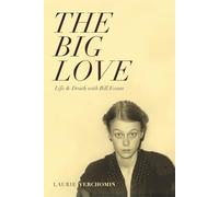 The Big Love: Life & Death with Bill Evans