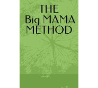 The Big Mama Method
