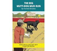 The Big Mutt-Dog Mud Run Chapter Book: Decodable Series for Learning to Read. For Early Readers and Students with Dyslexia. (Words with Three Letters)