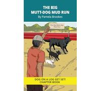 The Big Mutt-Dog Mud Run Chapter Book: Decodable Series for Learning to Read. For Early Readers and Students with Dyslexia. (Words with Three Letters)