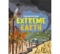 The Big Picture Extreme Earth by Jon Richards Jon Richards (Auteur)