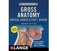 The Big Picture: Gross Anatomy, Medical Course & Step 1 Review, Second Edition - [Version Originale] Inconnu (Auteur)