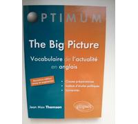 The Big Picture: Vocabulaire de l'actualité en anglais