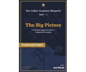 The Big Picture: What Fundamental Analysis Really Is - and Why It Is the Only Way to Build Real Wealth in Indian Equities
