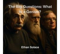 The Big Questions: What Is a Genius?