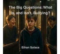 The Big Questions: What Is, and Isn’t, Bullying?