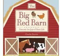 The Big Red Barn: Discover the Joys of Farm Life