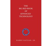 The Big Red Book of Advanced Technology