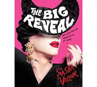 Sasha Velour – The Big Reveal – Manifeste illustré du drag – Relié