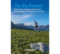 The Big Rounds: Running and walking the Bob Graham, Paddy Buckley and Charlie Ramsay Rounds
