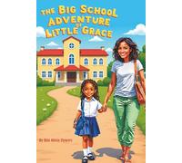 The Big School Adventure of Little Grace