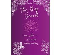 The Big Secret: A secret that changes everything