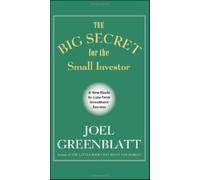 The Big Secret for the Small Investor: A New Route to Long-Term Investment Success