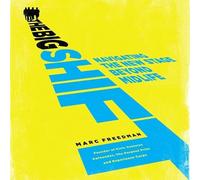 The Big Shift: Midlife Opportunity and the Transition to a New Stage of Life