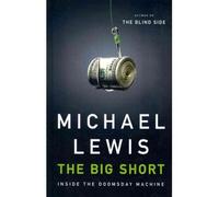 (The Big Short: Inside the Doomsday Machine) By Lewis, Michael (Author) Hardcover on 15-Sep-2010
