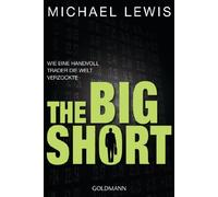 Michael Lewis – The Big Short: Wie eine Handvoll Trader die Welt verzockte – Poche
