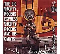Rogers,Shorty - The Big Shorty Rogers Express [Import]