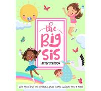 The Big Sis Activity Book: Promoted To Big Sister Gift For Girls