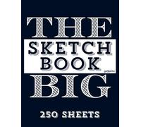 The Big Sketchbook 250 Sheets: 8.5 x 11" Large Blank White Drawing and Sketching Paper 500 Page Sketch Book for Kids Teens Adults Artists Beginners Drawings Sketches Doodling Sketchpad Art Supplies