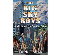 The Big Sky Boys And Life On The Spinnin' Spur