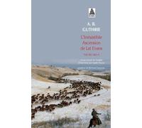 L'Irrésistible Ascension de Lat Evans Alfred bertram Guthrie, jr (Auteur), Bertrand Tavernier (Postface), Bertrand Tavernier (Collection dirigée par), Agathe Neuve (Traduction)