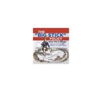 The "Big Stick" Policy