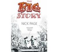 The Big Story: What Actually Happens in the Bible Page, Nick (Auteur)