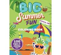 The BIG Summer Fun Coloring Book: Tropical Vibes