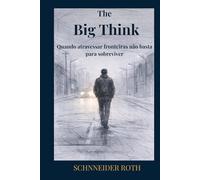 The Big Think: Quando atravessar fronteiras não basta para sobreviver