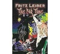 The Big Time By Fritz Leiber, Science Fiction, Fantasy