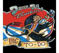 Drive-By Truckers – The Big To-Do – Vinyle LP (neuf)