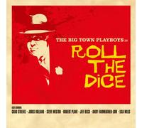 The Big Town Playboys - Roll the Dice