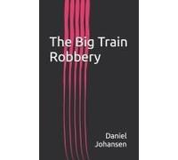 The Big Train Robbery