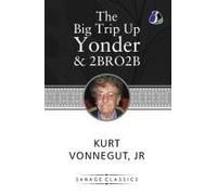 The Big Trip Up Yonder & 2 B R 0 2 B