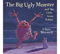 The Big Ugly Monster And The Little Stone Rabbit