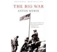 The Big War Anton Myrer (Auteur)