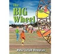 The Big Wheel Douglas, Ryke Leigh (Auteur)
