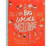 The Big Wide Welcome Storybook A True Story About Jesus James and a Church That Learned to Love All Sorts of People by Trillia J Newbell & Illustrated by Trillia J Newbell Illustrated by Catalina Eche
