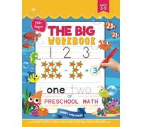 The Big Workbook of Preschool Math: Ocean Math Book for Ages 3-5, Easily Learn Pen Control, Colorful Maze Games, Ocean Themed Counting, Colorful Math Matching Games, Simple Addition and Subtraction