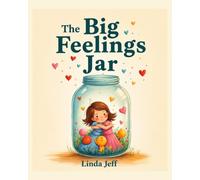 The Big Worry Jar: A Gentle Story About Understanding, Naming, and Letting Go of Worries