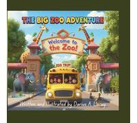 The Big Zoo Adventure: Hip-hip-hooray, we’re on our way!