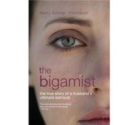 The Bigamist by Mary Turner Thomson Mary Turner Thomson (Auteur)