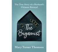 The Bigamist by Mary Turner Thomson Mary Turner Thomson (Auteur)