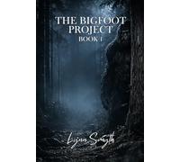 THE BIGFOOT PROJECT: Book 1