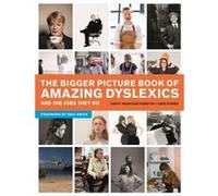 The Bigger Picture Book of Amazing Dyslexics and the Jobs They Do by Kathy Iwanczak Forsyth Kathy Iwanczak Forsyth (Auteur)