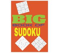 The Biggest Book of Sudoku: More than 500 Adult Puzzles and Solutions, Including Easy to Hard Solving in comprehensive one book