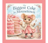 The Biggest Cake in Mousetown