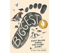 The Biggest Footprint: Eight billion humans. One clumsy giant.