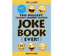 The Biggest Funniest Wackiest Grossest Joke Book Ever by Editors Of Portable Press & Designed by Jean Hwang Editors Of Portable Press Designed by Jean Hwang (Auteur)